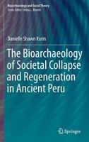 The Bioarchaeology of Societal Collapse and Regeneration in Ancient Peru 3319803468 Book Cover