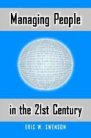 Managing People in the 21st Century: Lessons and Anecdotes from a Life in the Trenches 1587362929 Book Cover