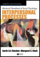Blackwell Handbook of Social Psychology: Interpersonal Processes 0631212280 Book Cover
