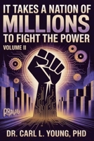 IT TAKES A NATION OF MILLIONS TO FIGHT THE POWER VOLUME II B0GN95HDC7 Book Cover