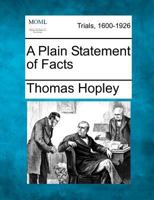 A Plain Statement of Facts 1275118887 Book Cover