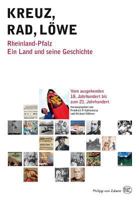 Kreuz-Rad-Lowe: Rheinland-Pfalz. Ein Land und seine Geschichte, Volumes 2 and 3 3805342918 Book Cover