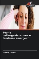 Teorie dell'organizzazione e tendenze emergenti (Italian Edition) 6630181743 Book Cover
