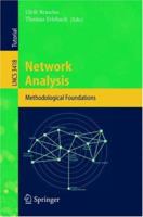 Network Analysis: Methodological Foundations (Lecture Notes in Computer Science) 3540249796 Book Cover