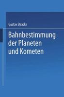 Bahnbestimmung Der Planeten Und Kometen 3662392836 Book Cover