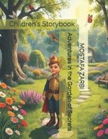 Adventures in the Garden of Secrets: Children's Storybook B0DYNLKGVV Book Cover