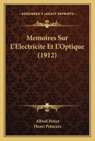 Mémoires sur l'électricité et l'optique 2329382154 Book Cover