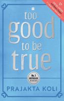 Too Good To Be True: The National #1 Bestseller Now in an Exclusive Hardback Edition with a Bonus Chapter and Colour-Your-Own Cover! 9369897607 Book Cover
