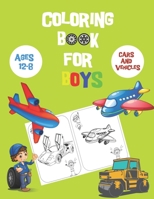Coloring books for boys ages 8-12 cars: Coloring Books For Boys, Modern cars, planes, bikes, Car Coloring Book For Boys, Coloring books for kids ages B08BF1W3ND Book Cover