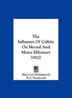 The Influence Of Caffein On Mental And Motor Efficiency 1165595842 Book Cover