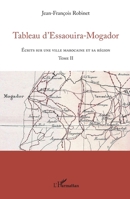 Tableau d'Essaouira-Mogador: Écrits sur une ville marocaine et sa région Tome II (French Edition) 2336307715 Book Cover
