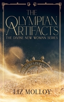 The Olympian Artifacts (The Divine New Woman) B0GQKZDHPH Book Cover