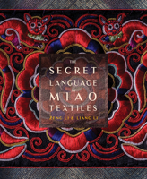 The Secret Language of Miao Embroidery 1733200347 Book Cover