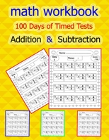 math workbook: 100 Days of Timed Tests - Addition and Subtraction: Digits 0-20, Grades K-3, Math Drills, Help your child learn math ( B08978X1G3 Book Cover