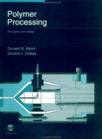Polymer Processing: Principles and Design 0471254533 Book Cover