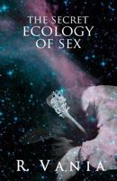 The Secret Ecology of Sex (The Rising Tide Series Book 1) 0996182101 Book Cover