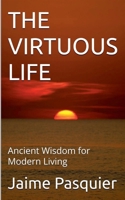 The Virtuous Life B0H3ML7B33 Book Cover