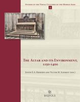 The Altar and Its Environment, 1150-1400 2503530443 Book Cover