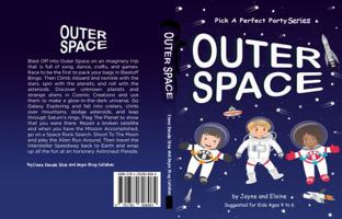Outer Space: Pick a Perfect Party Series 1962621642 Book Cover