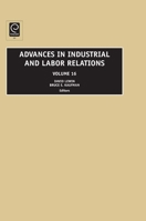 Advances in Industrial and Labor Relations, Volume 16 184855396X Book Cover