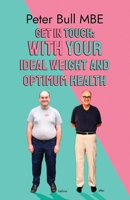 Get In Touch - With Your Ideal Weight and Optimum Health 1800946759 Book Cover