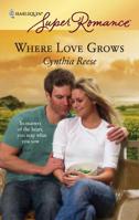 Where Love Grows 0373714513 Book Cover