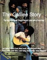 The Galilee Story (Colour Edition): The Story of a Small Gospel Recording Label with a Good Idea 1304831930 Book Cover