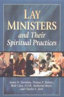 Lay Minister and Their Spiritual Practices 1931709947 Book Cover