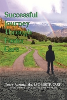 Successful Journey Through Foster Care 172836695X Book Cover