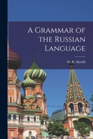 A Grammar of the Russian Language 1241071624 Book Cover