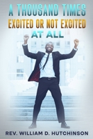 A Thousand Times Excited or Not Excited At All 9769619477 Book Cover