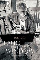 Laughter at My Window: A Book of Songs and Song Poems 1426964749 Book Cover