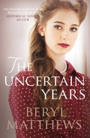 The Uncertain Years 0749018585 Book Cover