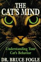 The Cat's Mind: Understanding Your Cat's Behavior