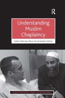 Understanding Muslim Chaplaincy 1409435938 Book Cover