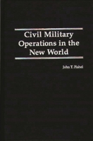 Civil Military Operations in the New World 0275947971 Book Cover