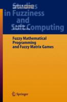 Fuzzy Mathematical Programming and Fuzzy Matrix Games 3642062652 Book Cover