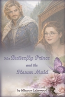 The Butterfly Prince and the Flower Maid B0FZ8RWR87 Book Cover