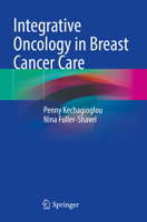 Integrative Oncology in Breast Cancer Care 3031512154 Book Cover