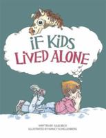 If Kids Lived Alone, by Julie Beck 0983141428 Book Cover