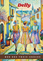 Rue des Trois-Grâces (French Edition) B0DMZQQRVG Book Cover