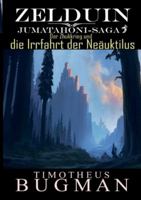 Zelduin - Der Zhukkrieg und die Irrfahrt der Neäuktilus: Jumatahoni-Saga 3 3695133813 Book Cover