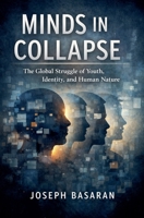 Minds in Collapse. The Global Struggle of Youth B0GM36T1JG Book Cover