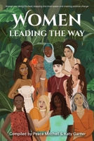 Women Leading the Way: Women are taking the lead, stepping into their power and creating positive change 0645785822 Book Cover