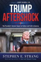 Trump Aftershock: The President's Seismic Impact on Culture and Faith in America 162999555X Book Cover