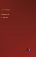 Timber-Wolf: in large print 3368377892 Book Cover