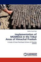 Implementation of MGNREGS in the Tribal Areas of Himachal Pradesh 3848427044 Book Cover