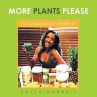 More Plants Please: It's Simple and It's Worth It 148971121X Book Cover