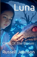 Luna: Child of the Bloom B0FNH4BC5D Book Cover