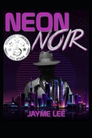 Neon Noir: Episode 1 B08R69ZBQC Book Cover